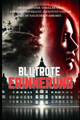 Blutrote Erinnerung [German] B0DTKCG657 Book Cover