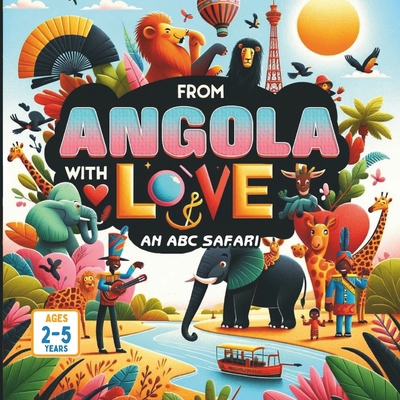 From Angola with Love An ABC Safari            Book Cover