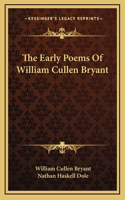 The Early Poems of William Cullen Bryant 1163867209 Book Cover