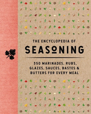 The Encyclopedia of Seasoning: 350 Marinades, R... 1646433742 Book Cover