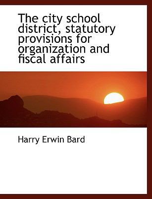 The City School District, Statutory Provisions ... 1113977787 Book Cover