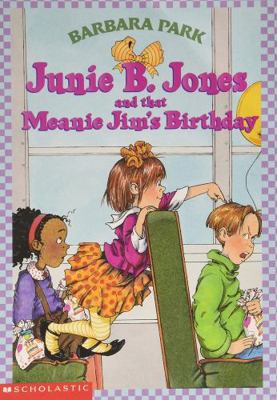 Junie B. Jones and That Meanie Jim's Birthday 0439130751 Book Cover