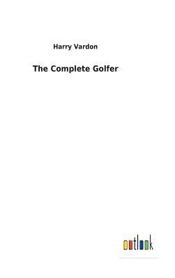 The Complete Golfer 3732623289 Book Cover