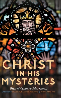 Christ in His Mysteries 191554419X Book Cover