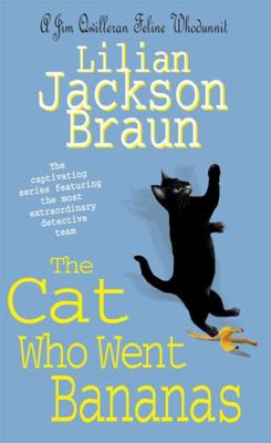 The Cat Who Went Bananas. Lilian Jackson Braun 0755321251 Book Cover