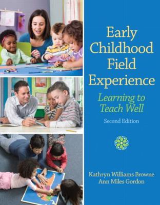 Early Childhood Field Experience: Learning to T... 0132657066 Book Cover