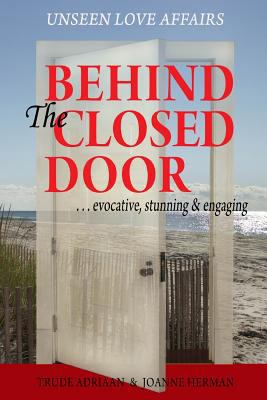 Behind the Closed Door 1483963551 Book Cover