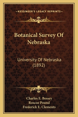 Botanical Survey Of Nebraska: University Of Neb... 1166582485 Book Cover