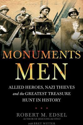 Monuments Men: Nazi Thieves, Allied Heroes and ... 1848091028 Book Cover