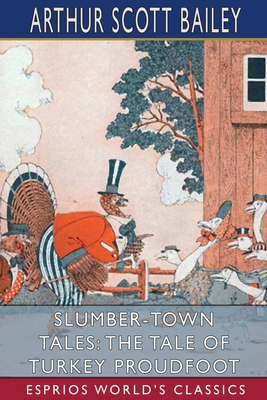 Slumber-Town Tales: The Tale of Turkey Proudfoo... 1006252894 Book Cover