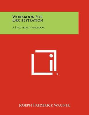 Workbook For Orchestration: A Practical Handbook 1258448130 Book Cover