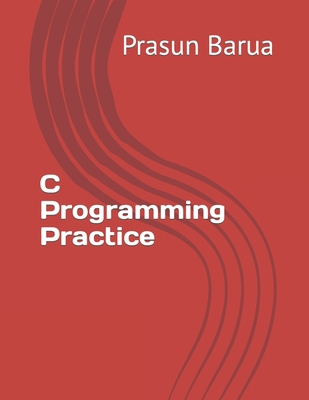 C Programming Practice B09KN7WSB6 Book Cover