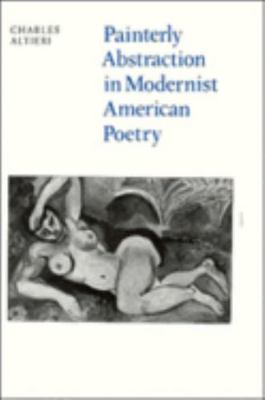 Painterly Abstraction in Modernist American Poetry 0521330858 Book Cover