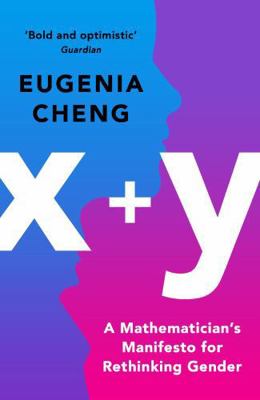 x+y: A Mathematician's Manifesto for Rethinking... 178816041X Book Cover