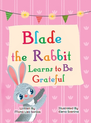 Blade the Rabbit Learns to Be Grateful (Gratitu... [Large Print] 1955560781 Book Cover