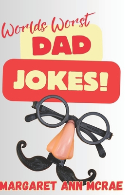 World's Worst Dad Jokes            Book Cover