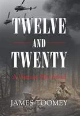 Twelve and Twenty - A Vietnam War Novel 1640822372 Book Cover