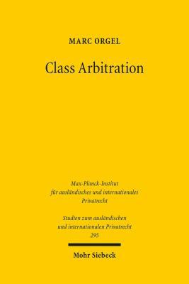 Class Arbitration: Von Der Gruppenklage Zum Gru... [German] 3161530144 Book Cover