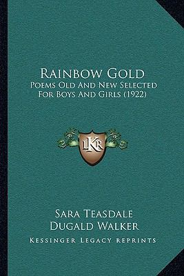 Rainbow Gold: Poems Old And New Selected For Bo... 1164126296 Book Cover