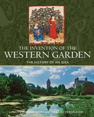 Invention of the Western Garden: The History of... 1849340390 Book Cover