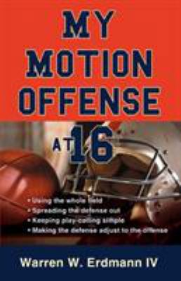 My Motion Offense at 16 0595440266 Book Cover