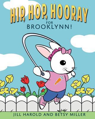 Hip, Hop, Hooray for Brooklynn! 1942480059 Book Cover