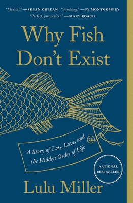 Why Fish Don't Exist: A Story of Loss, Love, an... 1501160346 Book Cover