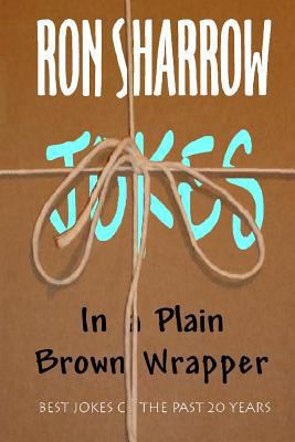 Jokes in a Plain Brown Wrapper 1453704795 Book Cover