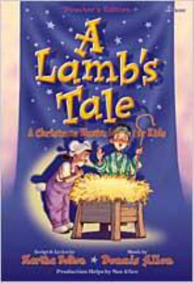 A Lamb's Tale: A Christmas Musical for Kids 0834197995 Book Cover