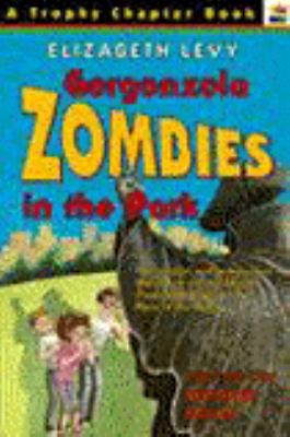 The Gorgonzola Zombies in the Park (A Trophy Ch... 0064405559 Book Cover