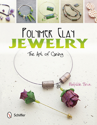 Polymer Clay Jewelry: The Art of Caning: The Ar... 0764344560 Book Cover