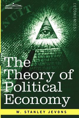 The Theory of Political Economy 1616407735 Book Cover