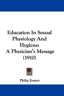 Education In Sexual Physiology And Hygiene: A P... 1104051168 Book Cover