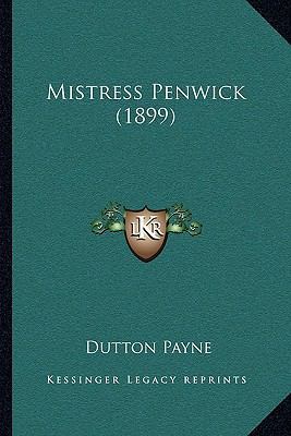 Mistress Penwick (1899) 1164934309 Book Cover