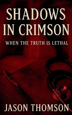 Shadows In Crimson: When the Truth Is Lethal 1088194931 Book Cover