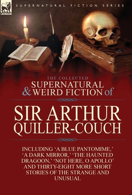 The Collected Supernatural and Weird Fiction of... 1782821422 Book Cover