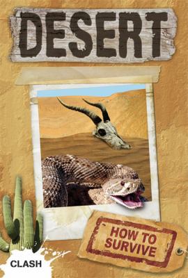 How to Survive in the Desert. Ruth Owen 1848982135 Book Cover