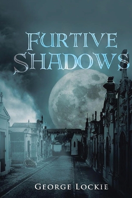 Furtive Shadows 1950771296 Book Cover