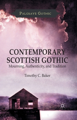 Contemporary Scottish Gothic: Mourning, Authent... 1349498610 Book Cover