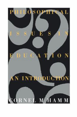 Philosophical Issues In Education: An Introduction 1850005990 Book Cover