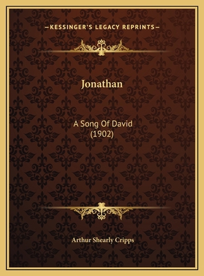 Jonathan: A Song Of David (1902) 1169405746 Book Cover