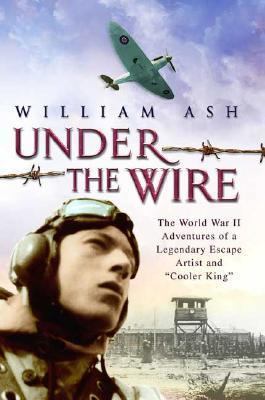 Under the Wire: The World War II Adventures of ... 0312338325 Book Cover