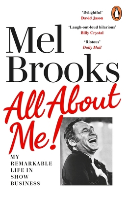 All About Me!: My Remarkable Life in Show Business 152915958X Book Cover