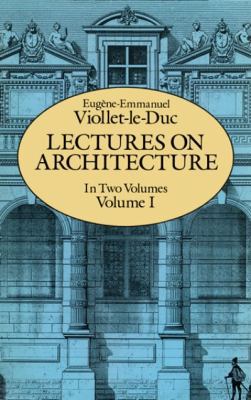 Lectures on Architecture, Volume I (Dover Archi... 0486255204 Book Cover