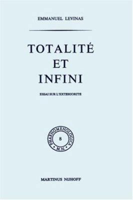 Totalité Et Infini: Essai Sur l'Extériorité [French] 9024751055 Book Cover