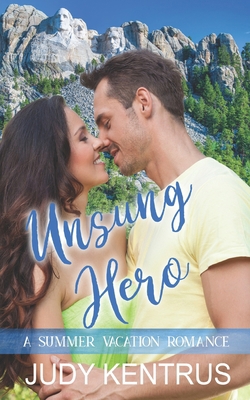 Unsung Hero (A summer Vacation Romance #6) B09YSMPJ4Y Book Cover