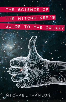 The Science of the Hitchhiker's Guide to the Ga... B01E60OOA6 Book Cover