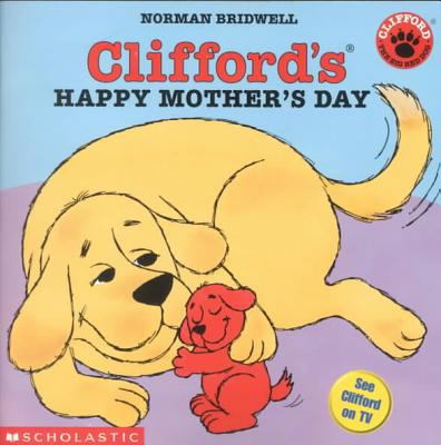 Clifford's Happy Mother's Day (Clifford the Big... 0756913934 Book Cover