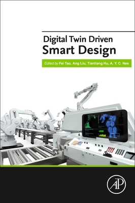 Digital Twin Driven Smart Design 0128189185 Book Cover