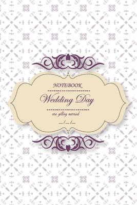wedding day: our wedding / Lined notebook / 110... B083XT1JZ9 Book Cover